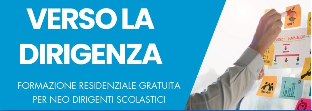 AL VIA I SEMINARI ESTIVI PER I NUOVI DIRIGENTI SCOLASTICI. FORMAZIONE RESIDENZIALE IN SEI CITTÀ